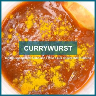 Currywurst in hausgemachter Currysoße und Fleisch aus artgerechter Haltung